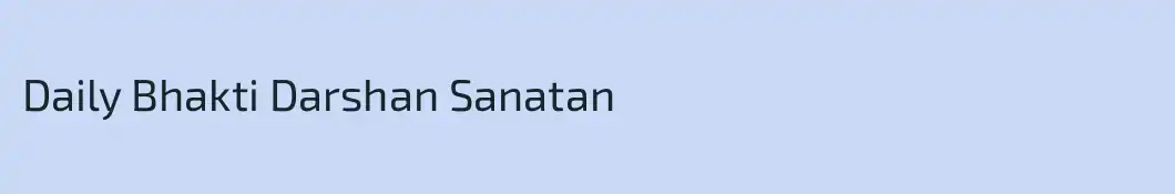 Daily Bhakti Darshan Sanatan